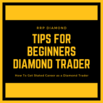 Tips For Beginners Diamond Trader
