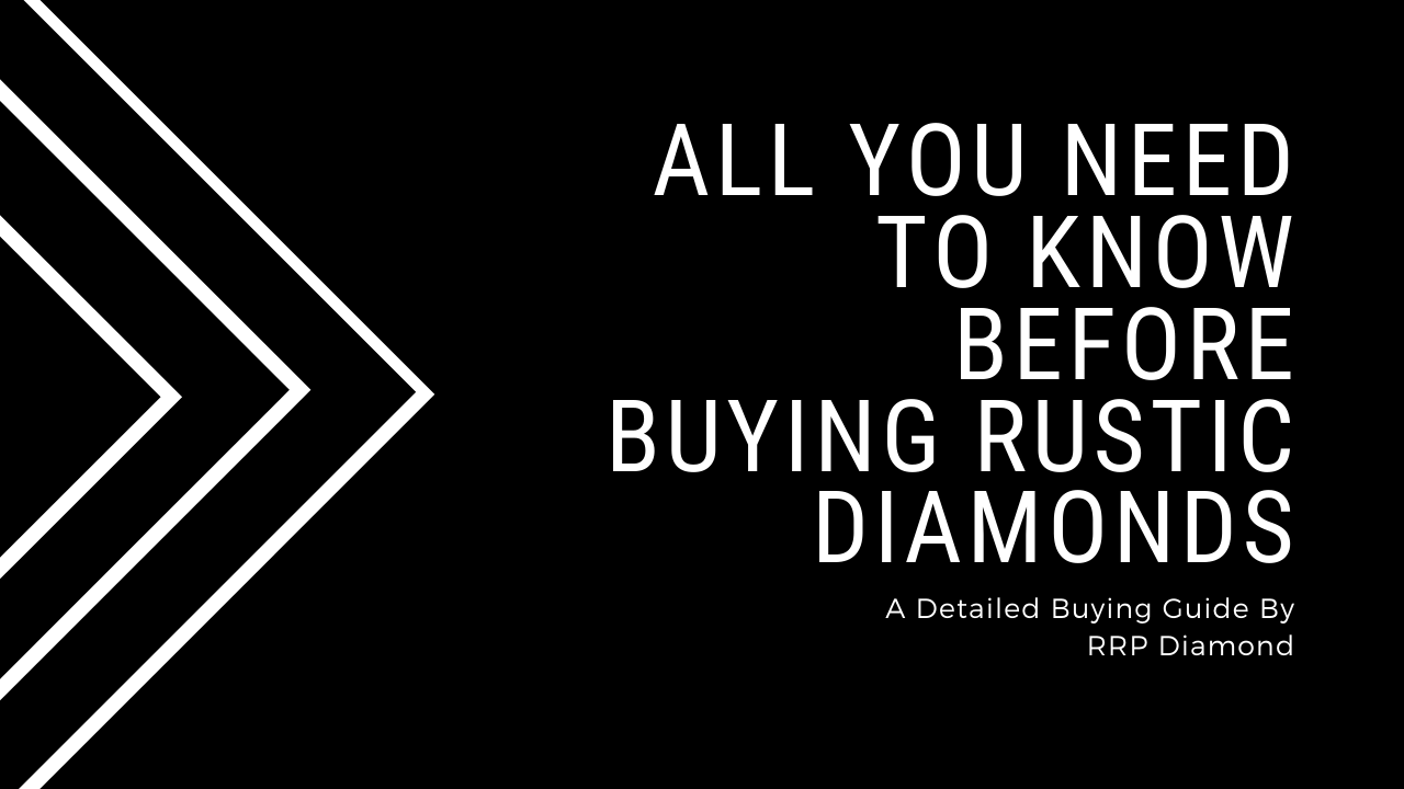 detailed guide on rustic diamonds