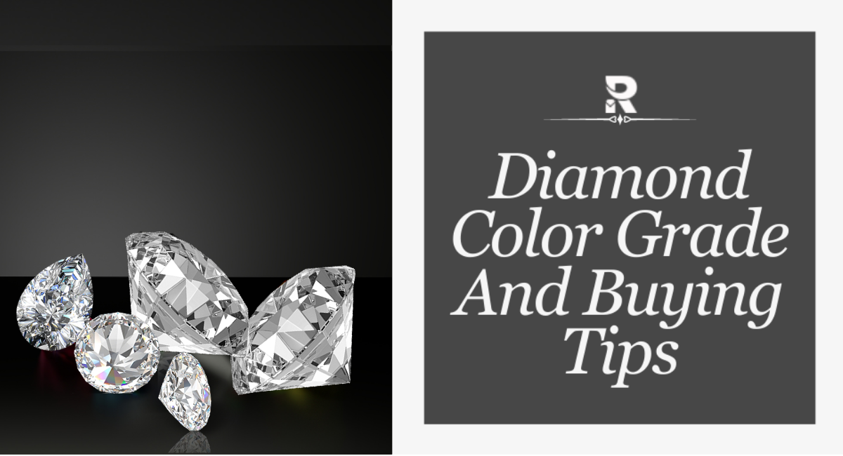 Diamond Color Grade And Buying Tips