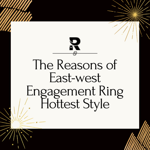 East-west Engagement Ring