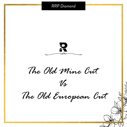 old mine and old european cut diamond Archives RRP Diamonds